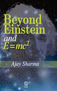 Title: Beyond Einstein and E = Mc2, Author: A. M. Fridman