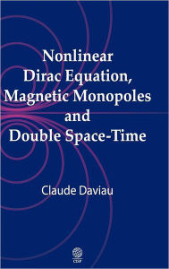 Title: Nonlinear Dirac equation, magnetic monopoles and double space-time, Author: Claude Daviau