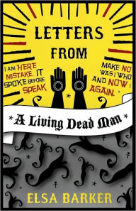 Title: Letters from a Living Dead Man, Author: Elsa Barker