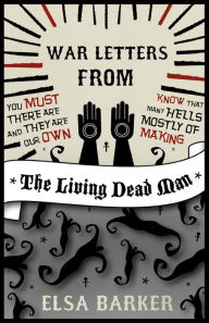 Title: War Letters from the Living Dead Man, Author: Elsa Barker