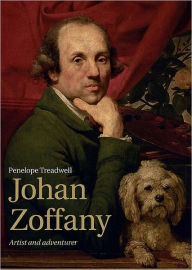 Title: Johan Zoffany: Artist and Adventurer, Author: Penelope Treadwell