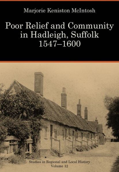Poor Relief and Community Hadleigh, Suffolk 1547-1600