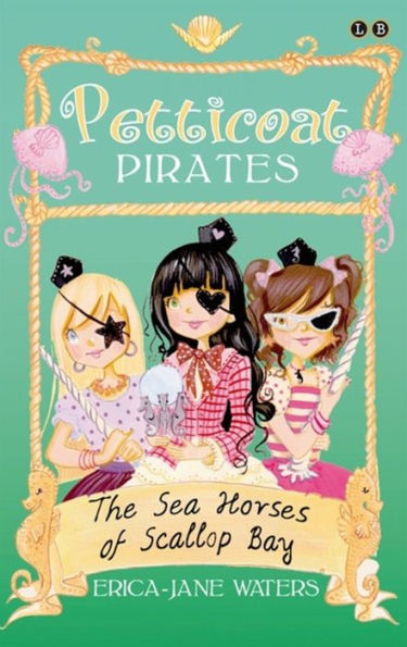 Petticoat Pirates: The Seahorses Of Scallop Bay