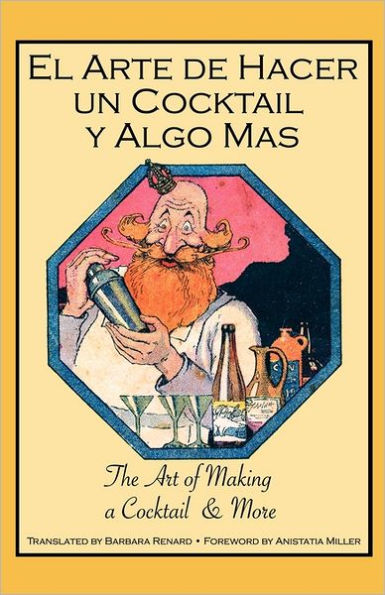 El Arte de Hacer Un Cocktail y Algo Mas: The Art of Making a & More