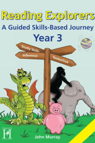 Title: Reading Explorers Year 3: A Guided Skills-Based Journey, Author: John Murray