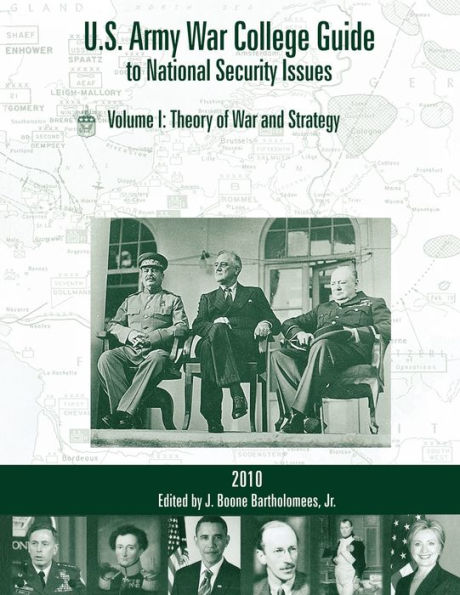 U.S. Army War College Guide To National Security Issues, Vol I