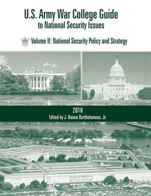 U.S. Army War College Guide to National Security Issues, Vol II ...