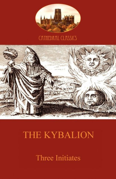 The Kybalion: Hermetic Philosophy and esotericism (Aziloth Books)