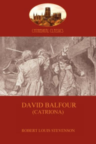 Title: David Balfour: the fast-paced sequel to Kidnapped (Aziloth Books), Author: Robert Louis Stevenson