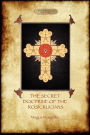 The Secret Doctrine of the Rosicrucians - Illustrated with the Secret Rosicrucian Symbols (Aziloth Books)