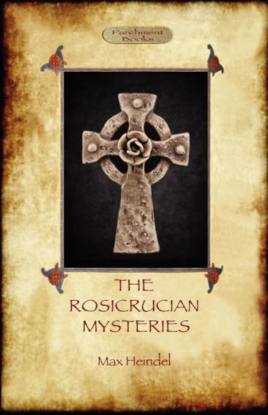 The Rosicrucian Mysteries: Gnosticism and the Western Mystery Tradition (Aziloth Books)