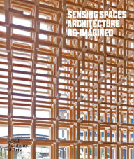 Title: Sensing Spaces: Architecture Reimagined, Author: Philip Ursprung