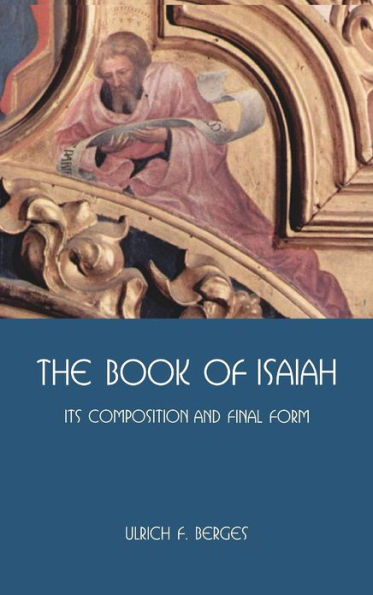 The Book of Isaiah: Its Composition and Final Form