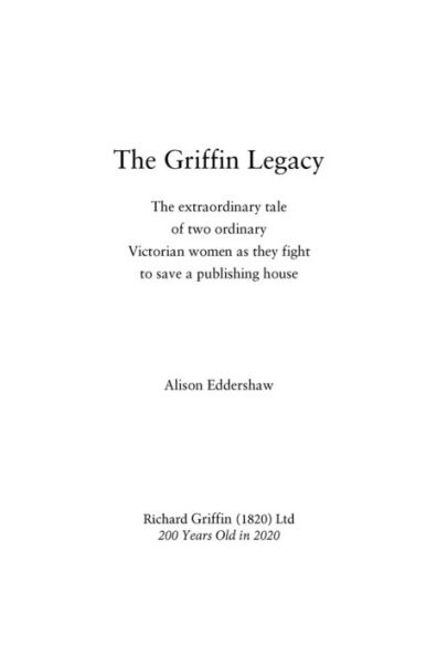 The Griffin Legacy: The Extraordinary Lives of Two Ordinary Victorian Women as They Fight to Save a Publishing House