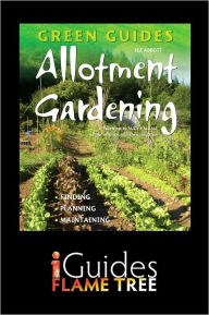 Title: Allotment Gardening: Finding, Planning, Maintaining, Author: Jez Abbott