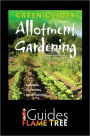 Allotment Gardening: Finding, Planning, Maintaining