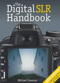 Title: Digital Slr Handbook, Author: Michael Freeman