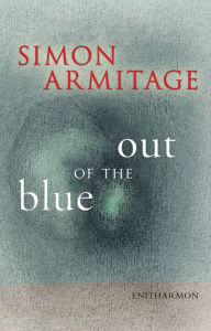 Title: Out of the Blue, Author: Simon Armitage