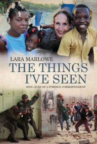 Title: The Things I've Seen, Author: Lara Marlowe