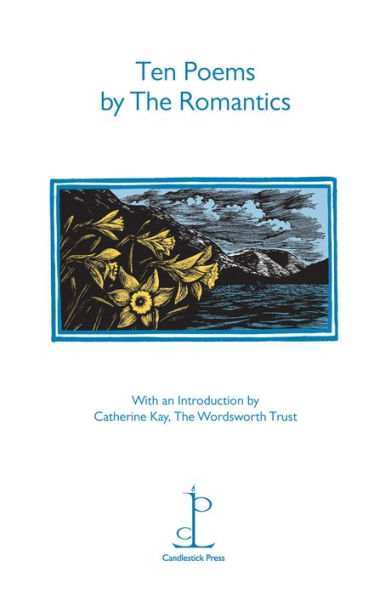 Ten Poems by the Romantics