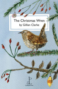 Title: The Christmas Wren, Author: Gillian Clarke