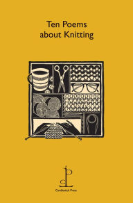 Title: Ten Poems About Knitting, Author: Candlestick Press