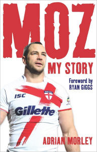 Title: Moz: My Story, Author: Adrian Morley