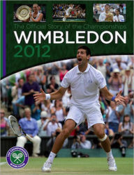 Title: Wimbledon 2012: The Official Story of the Championships, Author: Neil Harman