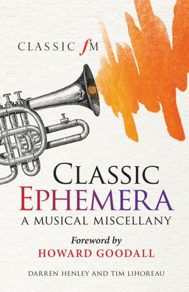 Classic Ephemera: A Musical Miscellany