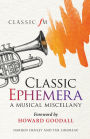 Classic Ephemera: A Musical Miscellany