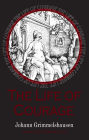 Life of Courage : The Notorious Thief, Whore and Vagabond