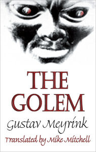 Title: The Golem, Author: Gustav Meyrink