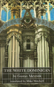 Title: The White Dominican, Author: Meyrink: Gustav