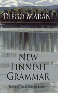 Title: New Finnish Grammar, Author: Diego Marani