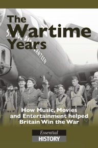 Title: The Wartime Years: Essential History, Author: John Stanley
