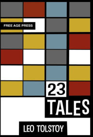 Title: Twenty Three Tales, Author: Leo Tolstoy