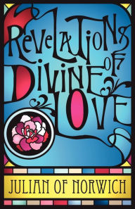 Title: Revelations of Divine Love, Author: Julian of Norwich