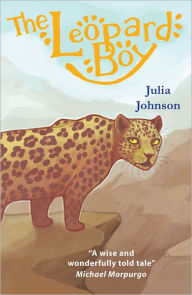 Title: The Leopard Boy, Author: Julia Johnson