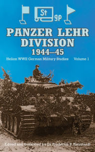 Title: PANZER LEHR DIVISION 1944-45, Author: Fred Steinhardt