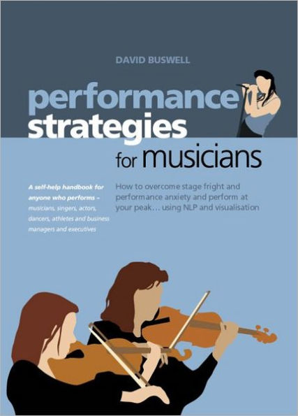 Performance Strategies For Musicians How To Overcome Stage Fright By