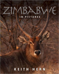 Title: Zimbabwe In Pictures, Author: Keith Hern