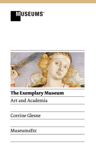 The Exemplary Museum: Art and Academia