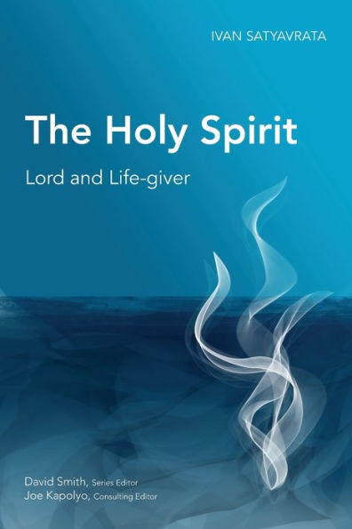 The Holy Spirit: Lord and Life-giver