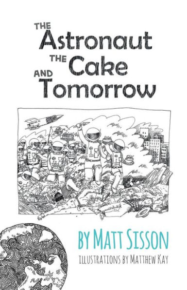 The Astronaut, the Cake, and Tomorrow