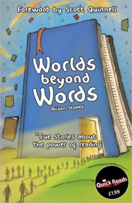 Title: Words Beyond Worlds: True Stories About the Power of Literacy, Author: Alison Stokes