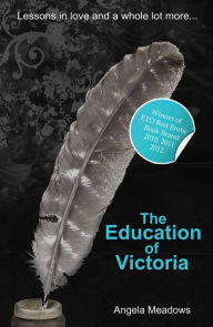 Title: The Education of Victoria, Author: Angela Meadows