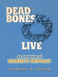 Title: DEAD BONES LIVE, Author: Frederick Tatford