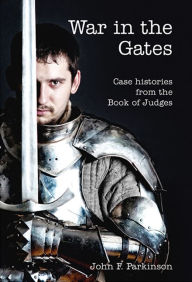 Title: War in the Gates, Author: John Parkinson