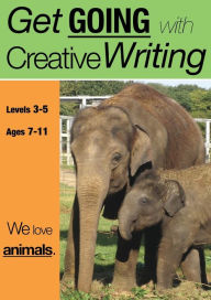 Title: We Love Animals (ages 7-11 years): Get Going With Creative Writing (And Other Forms Of Writing), Author: Sally Jones