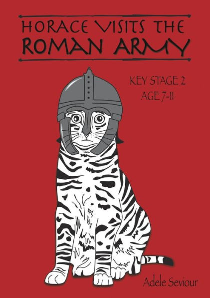 Horace Visits The Roman Army (age 7-11 years): Helps With English